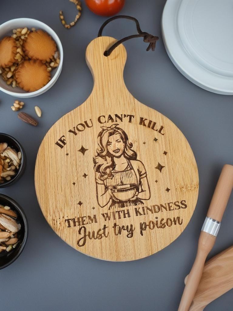 Funny Mini Cutting Board – "If You Can't Kill Them with Kindness, Just Try Poison" | Engraved Kitchen Decor | Gift for Friends | Dark Humor