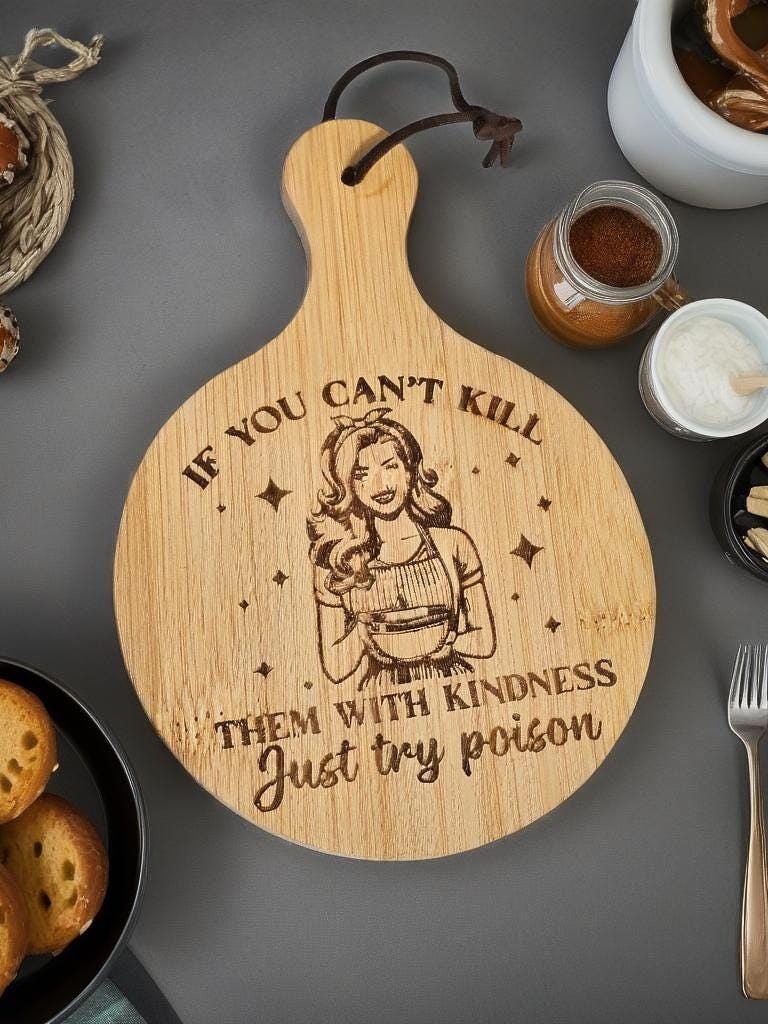 Funny Mini Cutting Board – "If You Can't Kill Them with Kindness, Just Try Poison" | Engraved Kitchen Decor | Gift for Friends | Dark Humor